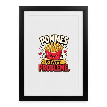 Frites au lieu de problèmes - Affiche encadrée (27 × 37 cm) - noir - Devant
