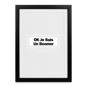 OK JE SUIS UN BOOMER MAIS UN BOOMER AVEC DE L'ETH - Affiche encadrée (27 × 37 cm) - noir - Devant
