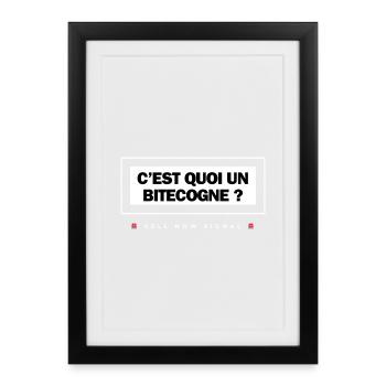 C EST QUOI UN BITECOGNE ? 🚨SELL NOW SIGNAL🚨 - Affiche encadrée (27 × 37 cm) - noir - Devant