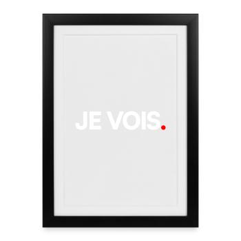 Je vois - Affiche encadrée (27 × 37 cm) - noir - Devant