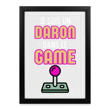 Je suis un Daron Dans dans le Game - Humour Papa - Affiche encadrée (27 × 37 cm) - noir - Devant