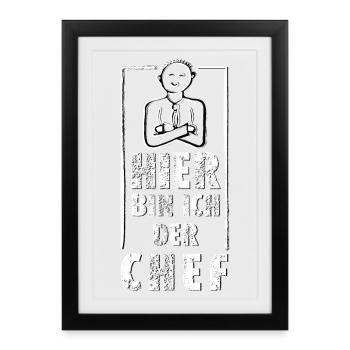 Ici, je suis le patron | Effet sale - Affiche encadrée (27 × 37 cm) - noir - Devant
