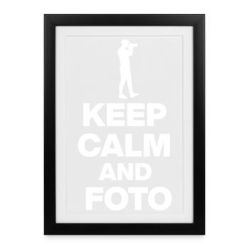 KEEP CALM AND FOTO! PHOTOGRAPHER CAMERA - Framed poster (27 × 37 cm) - black - Front