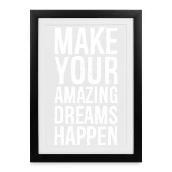 make your amazing dreams happen - Framed poster (27 × 37 cm) - black - Front