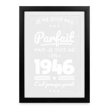 Born in 1946 – Not perfect but almost - Framed poster (27 × 37 cm) - black - Front