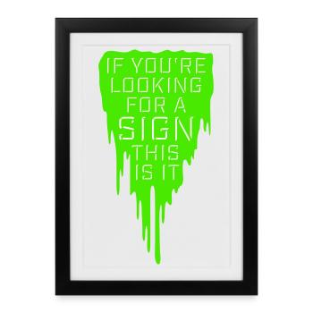 Si vous cherchez un signe c’est ça, désirez - Affiche encadrée (27 × 37 cm) - noir - Devant