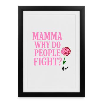 Mamma Why Do People Fight - Framed poster (27 × 37 cm) - black - Front