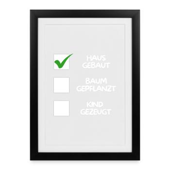 House built, ( tree planted, child fathered) white - Framed poster (27 × 37 cm) - black - Front