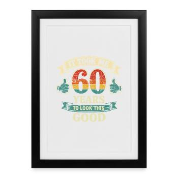 60 Ans Pour Être Aussi Beau - Humour Anniversaire - Affiche encadrée (27 × 37 cm) - noir - Devant