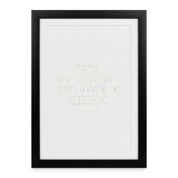 Papa: Weil Superheld Kein Offizieller Beruf Ist - Gerahmtes Poster (27 × 37 cm) - Schwarz - Vorne