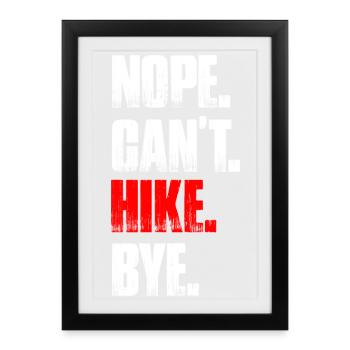 Non, je ne peux pas randonner bye randonner montagne alpinisme - Affiche encadrée (27 × 37 cm) - noir - Devant