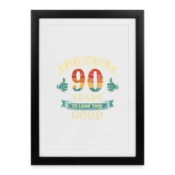 90 Ans - Il m'a fallu 90 Ans pour être aussi Beau - Affiche encadrée (27 × 37 cm) - noir - Devant