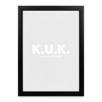 Class Shirts K.U.K. The Class Without Knowledge - Framed poster (27 × 37 cm) - black - Front