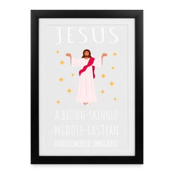 Jesus - A Brown-Skinned Middle-Eastern Immigrant - Framed poster (27 × 37 cm) - black - Front