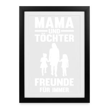 Mama Und Töchter Beste Freunde - Gerahmtes Poster (27 × 37 cm) - Schwarz - Vorne