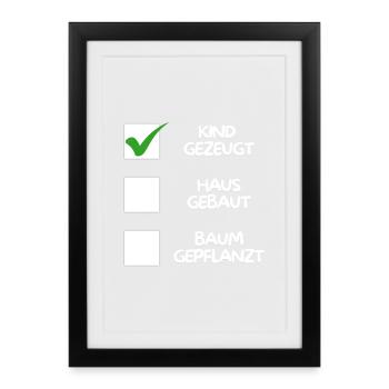 Enfant conçu (maison construite, arbre planté) blanc - Affiche encadrée (27 × 37 cm) - noir - Devant