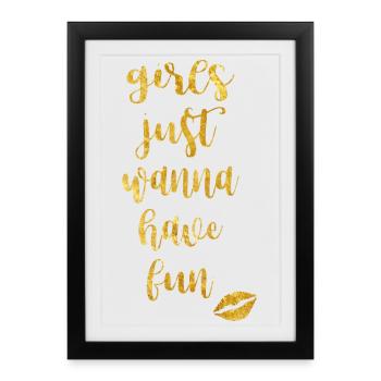 girls just wanna have fun - Framed poster (27 × 37 cm) - black - Front