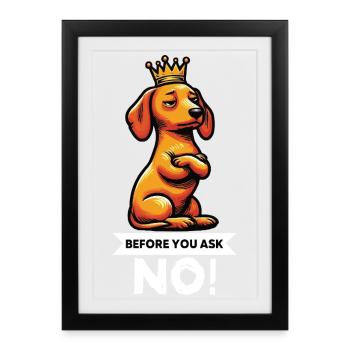 Avant de demander teckel propriétaire teckel teckel propriétaire teckel - Affiche encadrée (27 × 37 cm) - noir - Devant