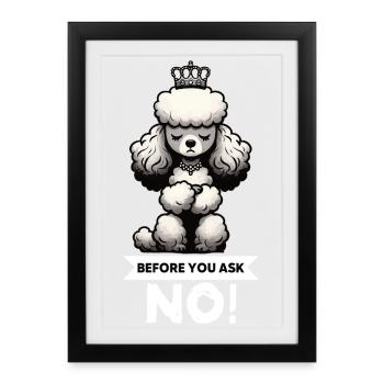 Avant de demander Caniche Caniche Propriétaire de Caniche Caniche - Affiche encadrée (27 × 37 cm) - noir - Devant