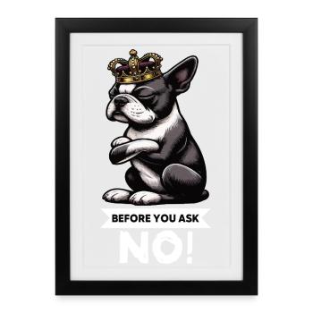 Avant de demander Boston Boston Boston terrier Bostie Bosti - Affiche encadrée (27 × 37 cm) - noir - Devant