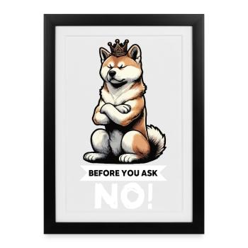 Before You Ask Akita Akita Owner Akita Lovers - Framed poster (27 × 37 cm) - black - Front