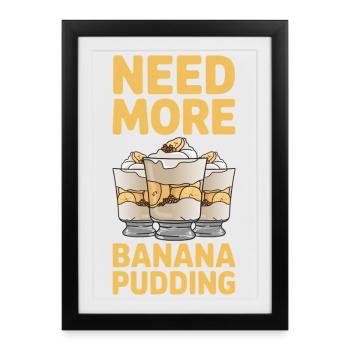 Banana Pudding Banana Pudding Gifts - Framed poster (27 × 37 cm) - black - Front