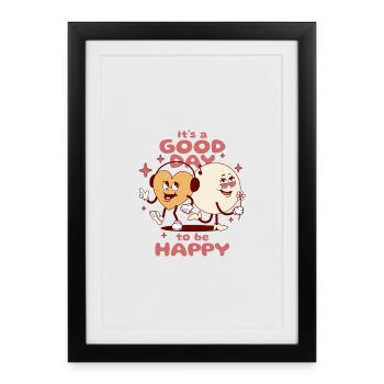 Good day to be happy - Framed poster (27 × 37 cm) - black - Front
