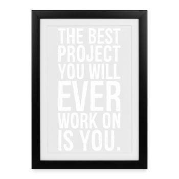 the best project you will ever work on is you - Framed poster (27 × 37 cm) - black - Front