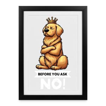 Avant de demander à Goldie Goldies Golden Retriever - Affiche encadrée (27 × 37 cm) - noir - Devant