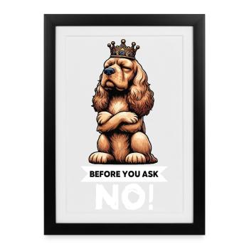Avant que tu ne demandes à Cocker Spaniel, Cockerhund - Affiche encadrée (27 × 37 cm) - noir - Devant