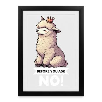 Avant que vous ne demandiez, pas de lamas d’alpaga, propriétaire d’alpagas - Affiche encadrée (27 × 37 cm) - noir - Devant
