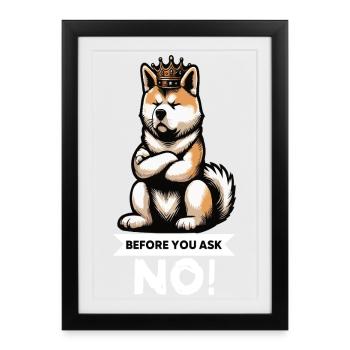 Before You Ask Akita Akita Owner Akita Lovers - Framed poster (27 × 37 cm) - black - Front