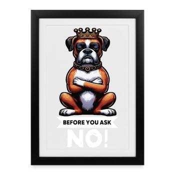 Before You Ask Boxer Boxer Owner Boxer Lovers - Framed poster (27 × 37 cm) - black - Front