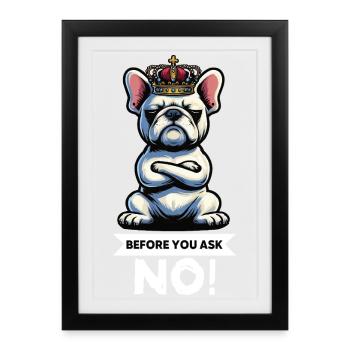 Avant de demander à Frenchdog Frenchdog - Affiche encadrée (27 × 37 cm) - noir - Devant