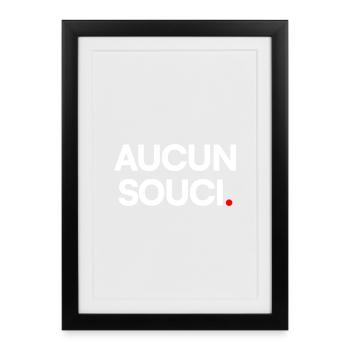 Aucun souci - Affiche encadrée (27 × 37 cm) - noir - Devant