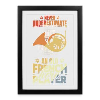 Never underestimate old French horn players - Framed poster (27 × 37 cm) - black - Front