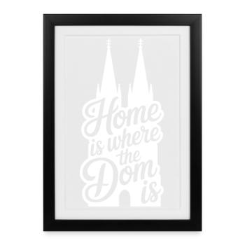 Cologne Home Is Where The Dom Is Cologne Carnival Cologne - Framed poster (27 × 37 cm) - black - Front