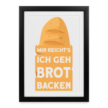 BAKER I'VE HAD ENOUGH, I'M GOING TO BAKE BREAD - Framed poster (27 × 37 cm) - black - Front
