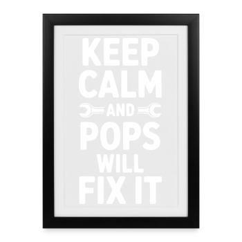 Keep Calm and Pops Will Fix It - Framed poster (27 × 37 cm) - black - Front