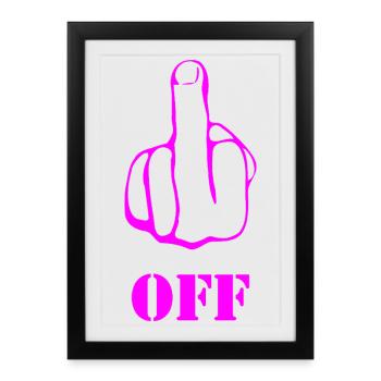 Majeur rose enlevé. Va te faire foutre - Affiche encadrée (27 × 37 cm) - noir - Devant