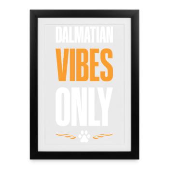 Dalmatian Vibes uniquement - Affiche encadrée (27 × 37 cm) - noir - Devant