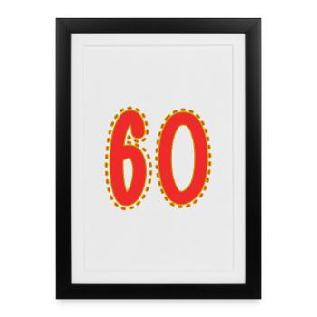 60. 60 JAHRE. 60. JAHRESTAG. 60. GEBURTSTAG. - Gerahmtes Poster (27 × 37 cm) - Schwarz - Vorne