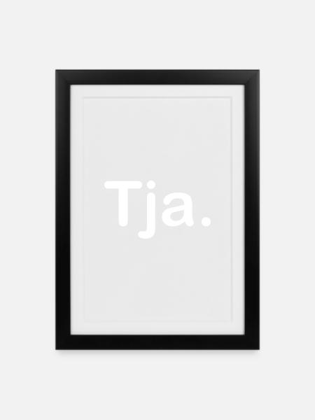 Tja. - Gerahmtes Poster (27 × 37 cm) - Schwarz