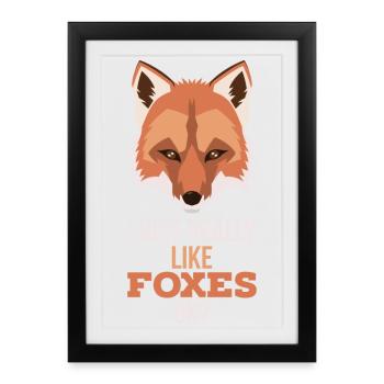 J’aime beaucoup les renards Ok Red Fox Saying - Affiche encadrée (27 × 37 cm) - noir - Devant