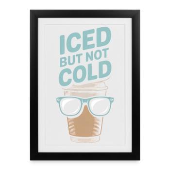 Café glacé mais pas froid Humour Barista - Affiche encadrée (27 × 37 cm) - noir - Devant