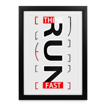 Think Fast RUN Sportif wear - Affiche encadrée (27 × 37 cm) - noir - Devant