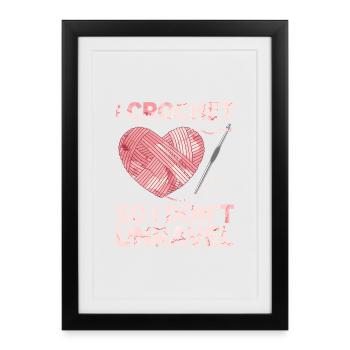 I crochet so I don't lose the thread - Framed poster (27 × 37 cm) - black - Front