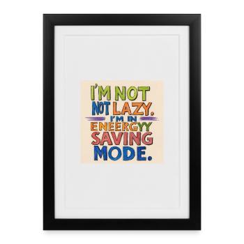 Ich bin nicht faul - ich bin im Energiesparmodus - Gerahmtes Poster (27 × 37 cm) - Schwarz - Vorne