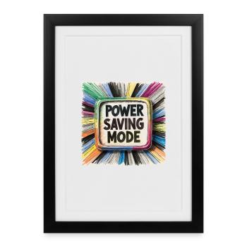 Power Saving Mode - Framed poster (27 × 37 cm) - black - Front