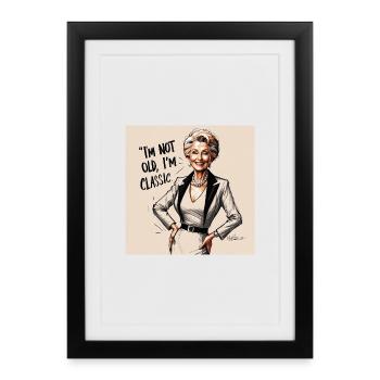 Je ne suis pas vieux, je suis un classique - Affiche encadrée (27 × 37 cm) - noir - Devant
